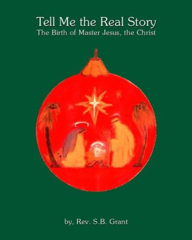 9781412004978: Tell Me the Real Story: The Birth of Master Jesus, the Christ