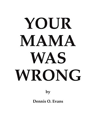 Stock image for Your Mama Was Wrong for sale by Lucky's Textbooks