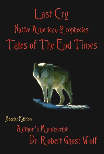 Stock image for Last Cry: Native American Prophecies & Tales of the End Times for sale by Recycle Bookstore