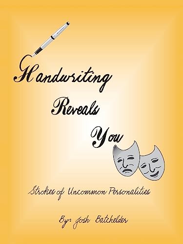 Stock image for Handwriting Reveals You: Strokes of Uncommon Personalitites for sale by Eagle Eye Books