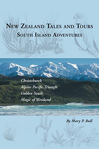 Beispielbild fr New Zealand Tales and Tours: South Island Adventures zum Verkauf von WorldofBooks