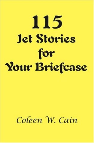 9781412009393: 115 Jet Stories for Your Briefcase