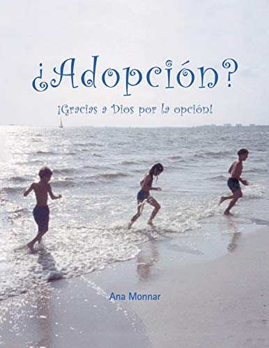 Stock image for Adopcion?  Gracias a Dios Por La Opcion! (Spanish Edition) for sale by Lucky's Textbooks