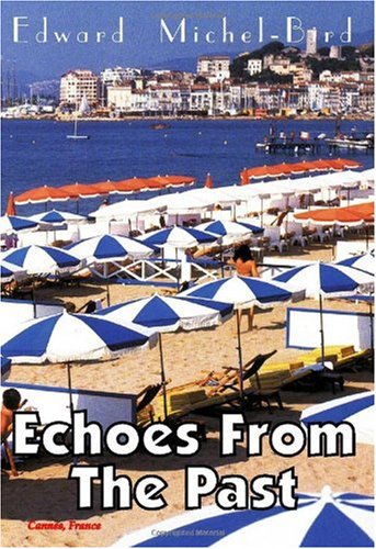 Imagen de archivo de Echoes From the Past a la venta por Revaluation Books