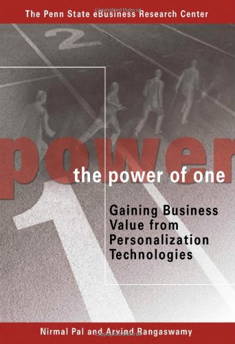 Imagen de archivo de The Power of One : Gaining Business Value from Personalization Technologies a la venta por Better World Books: West