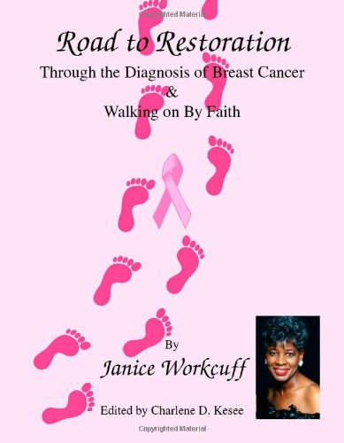 Stock image for Road to Restoration through the Diagnosis of Breast Cancer and Walking on by Faith for sale by Revaluation Books