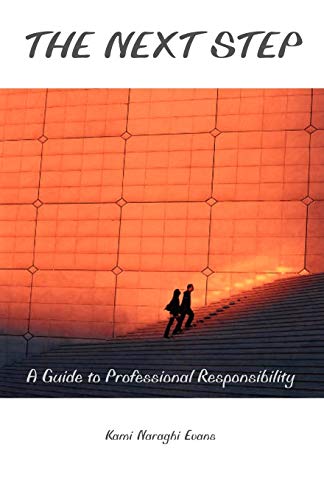 Imagen de archivo de The Next Step: A Guide to Professional Responsibility a la venta por Chiron Media