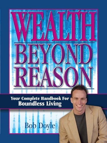 Beispielbild fr Wealth Beyond Reason zum Verkauf von Better World Books