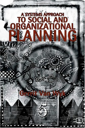 Beispielbild fr A Systems Approach to Social and Organizational Planning: Cure for the Mess in Health Care zum Verkauf von HPB-Red