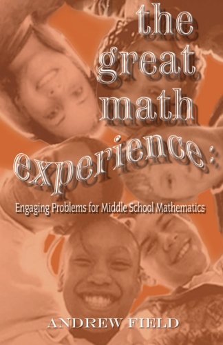 Stock image for The Great Math Experience: Engaging Problems for Middle School Mathematics for sale by Once Upon A Time Books