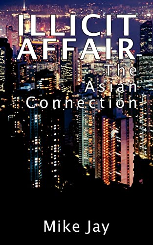 Stock image for Illicit Affair: The Asian Connection for sale by Chiron Media
