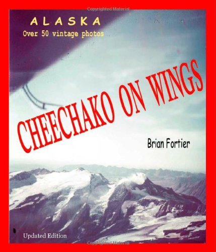 Stock image for Cheechako On Wings for sale by Revaluation Books