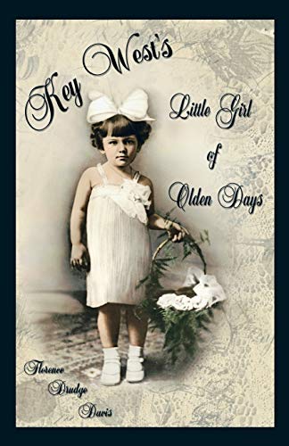 Stock image for Key West's Little Girl of Olden Days for sale by SecondSale