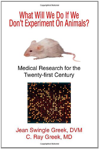 Beispielbild fr What Will We Do If We Don't Experiment On Animals? Medical Research for the Twenty-first Century zum Verkauf von Wonder Book