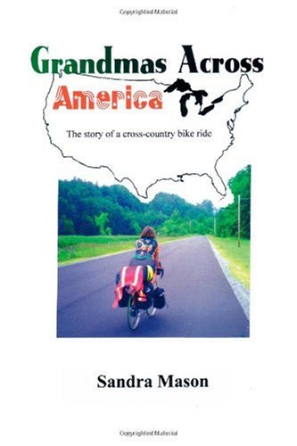 Stock image for Grandmas Across America: The Story of a Cross-Country Bike Ride for sale by ThriftBooks-Dallas