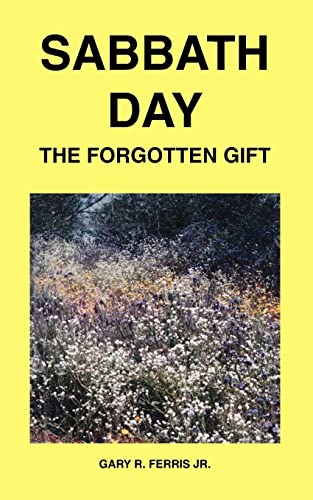 Beispielbild fr Sabbath Day The Forgotten Gift zum Verkauf von PBShop.store US