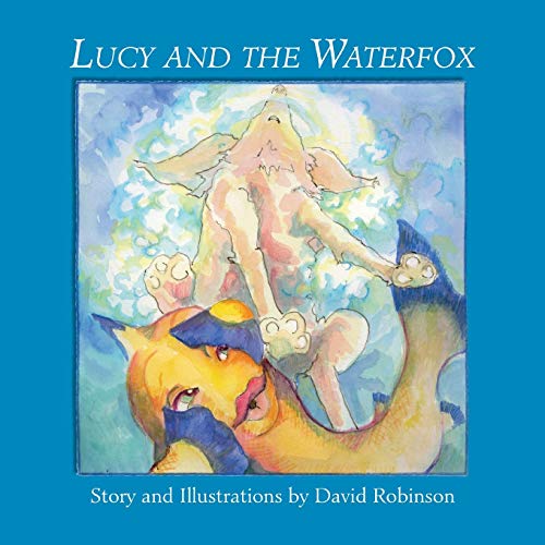 Lucy and the Waterfox (9781412022927) by Robinson, David