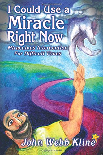 Stock image for I Could Use a Miracle Right Now: Miraculous Intervention for Difficult Times for sale by ThriftBooks-Atlanta