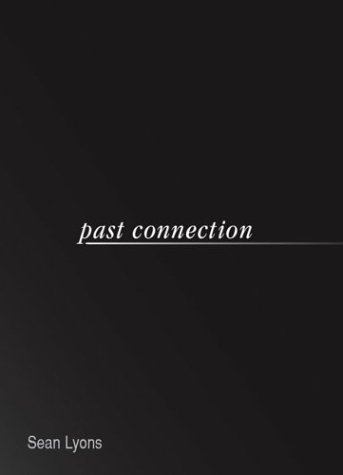 Past Connection (9781412024181) by Lyons, Sean