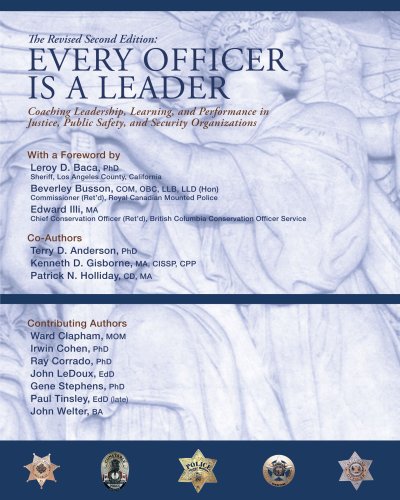 Beispielbild fr Every Officer Is a Leader : Coaching Leadership, Learning, and Performance in Justice, Public Safety, and Security Organizations zum Verkauf von Better World Books