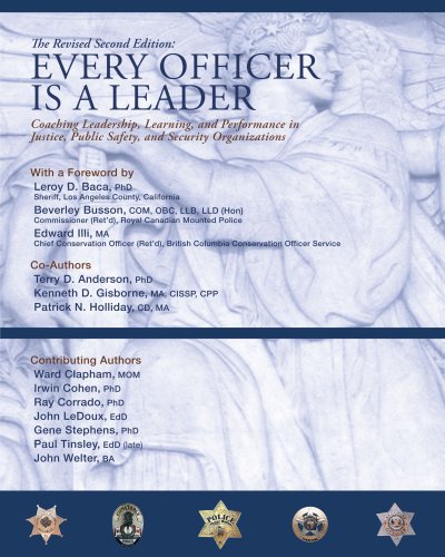 Stock image for Every Officer is a Leader: Coaching Leadership, Learning and Performance in Justice, Public Safety, and Security Organizations for sale by Zoom Books Company