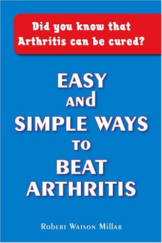 Beispielbild fr Easy and Simple Ways to Beat Arthritis zum Verkauf von AwesomeBooks