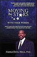 Moving the Stars with your Words (9781412027724) by Harold Davis, Msc.D., Ph.D.