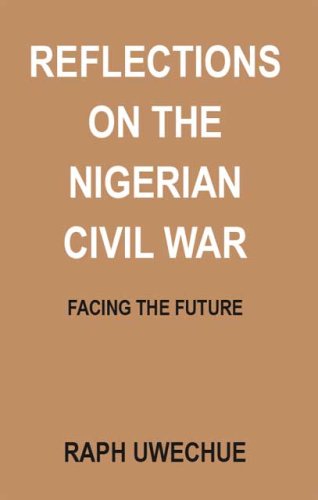 Stock image for Reflections on the Nigerian Civil War: Facing the Future for sale by WorldofBooks