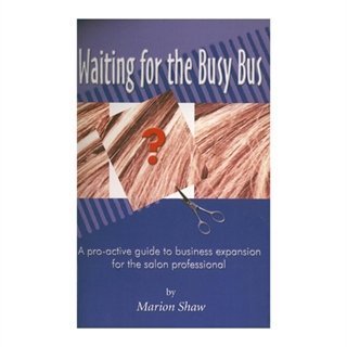 Stock image for Waiting for the Busy Bus: A Pro-active Guide to Business Expansion for the Salon Professional for sale by G3 Books
