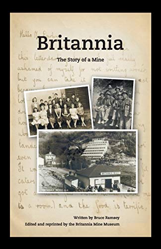 Imagen de archivo de Britannia - The Story of a Mine a la venta por ThriftBooks-Dallas