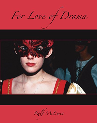 Beispielbild fr For Love Of Drama: How To Create School Plays That Show A Profit And Erupt With Life And Love zum Verkauf von Revaluation Books