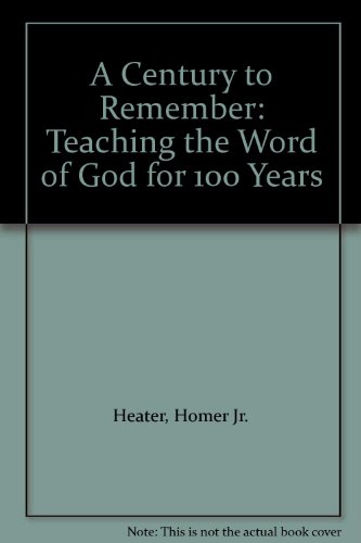 A Century to Remember: Teaching the Word of God for 100 Years