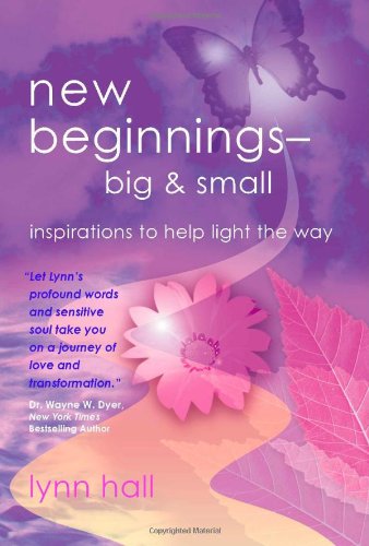 new beginnings - big & small: inspirations to help light the way (9781412032964) by Hall, Lynn