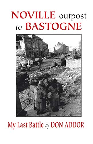 9781412034005: Noville Outpost to Bastogne - My Last Battle