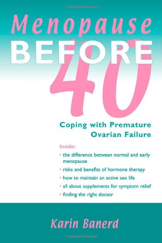 Stock image for Menopause Before 40: Coping with Premature Ovarian Failure for sale by HPB-Red