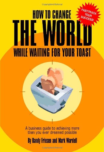 Imagen de archivo de How to Change the World While Waiting for your Toast a la venta por medimops