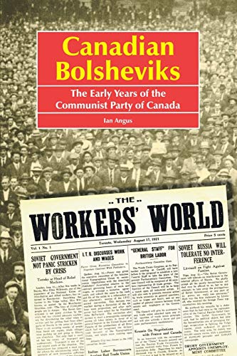 9781412038089: Canadian Bolsheviks: The Early Years of the Communist Party of Canada