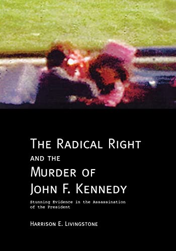Imagen de archivo de The Radical Right and the Murder of John F. Kennedy a la venta por RGM-JFK
