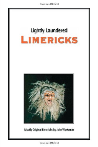 Lightly Laundered Limericks (9781412042789) by Warkentin, John
