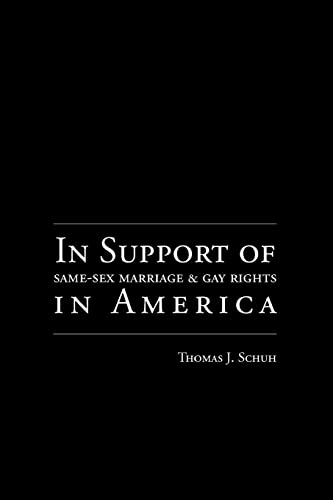 In Support of Same-Sex Marriage and Gay Rights in America by Thomas J. Schuh Paperback | Indigo Chapters