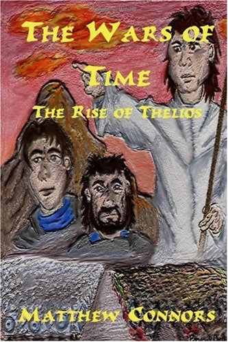 Beispielbild fr The Wars of Time: The Rise of Thelios zum Verkauf von Rye Berry Books