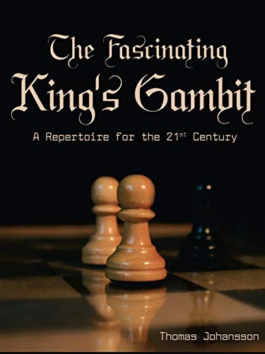 The Fascinating King's Gambit (9781412046473) by Johansson, Thomas
