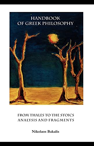Stock image for Handbook of Greek Philosophy: From Thales to the Stoics Analysis and Fragments for sale by WorldofBooks