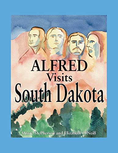 Imagen de archivo de Alfred Visits South Dakota a la venta por PBShop.store US