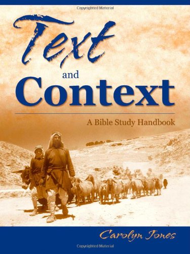 Text and Context, a Handbook for Studying the Bible (9781412050227) by Carolyn Jones