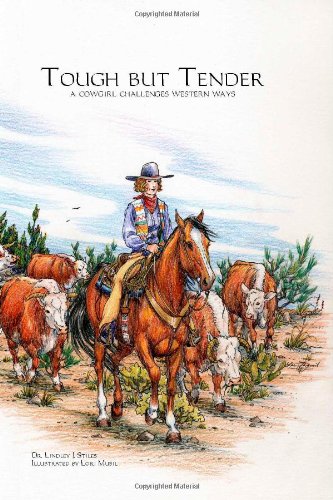 Tough But Tender: A Cowgirl Challenges Western Ways