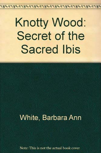 Beispielbild fr Knotty Wood: Secret of the Sacred Ibis zum Verkauf von Revaluation Books