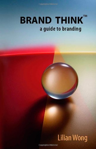 Imagen de archivo de Brand Think: a guide to branding a la venta por Revaluation Books