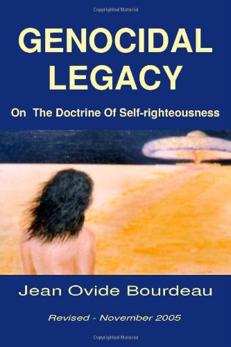 Beispielbild fr Genocidal Legacy: On the Doctrine of Self-Righteousness zum Verkauf von Revaluation Books