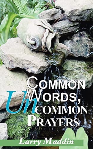 Stock image for Common Words, Uncommon Prayers for sale by Chiron Media